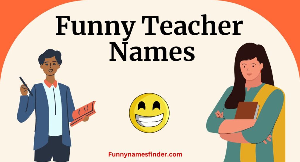 Funny Teacher Names